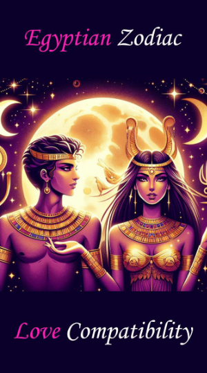 Egypian zodiac love compatibility