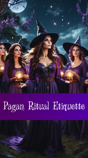 Pagan Ritual etiquette