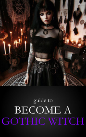 Guide to become a gothic witch